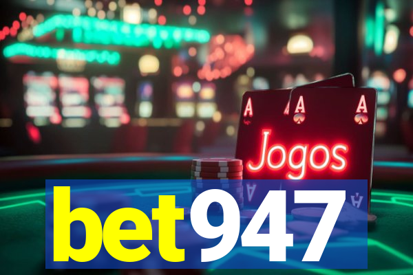 bet947