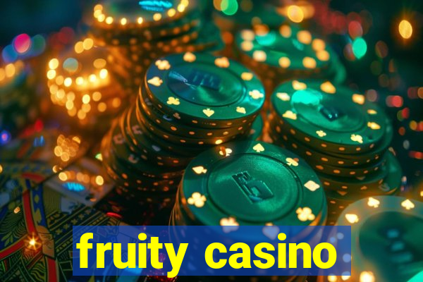 fruity casino