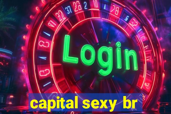 capital sexy br