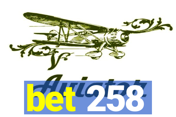 bet 258