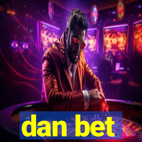 dan bet