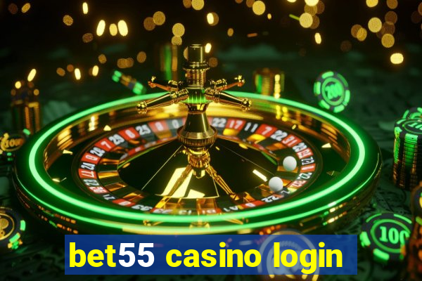 bet55 casino login