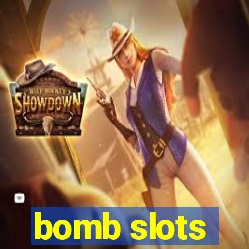 bomb slots