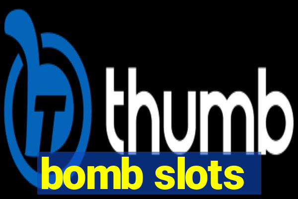 bomb slots