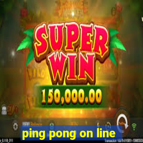 ping pong on line