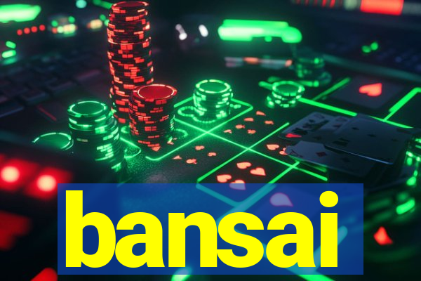 bansai