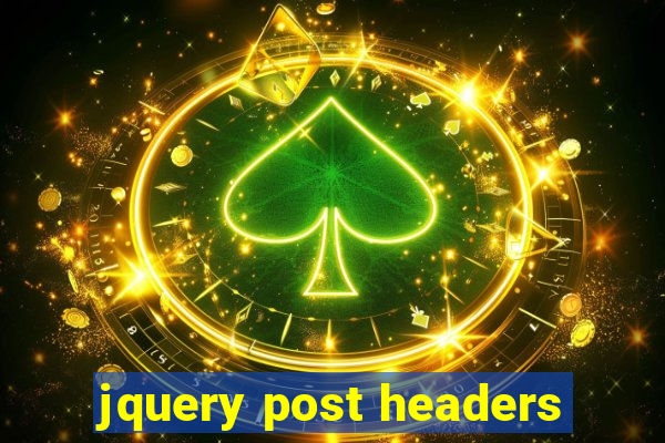 jquery post headers