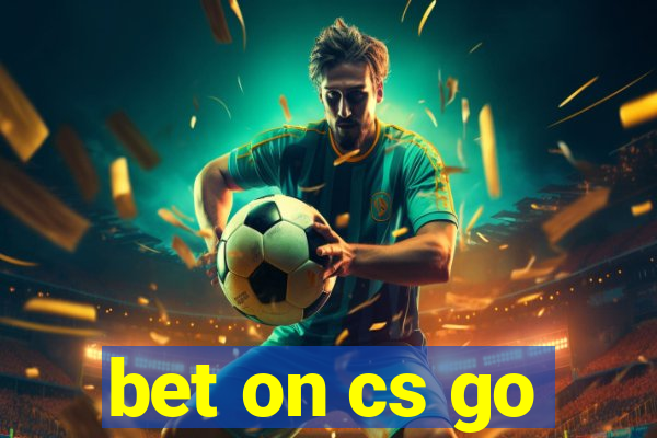 bet on cs go