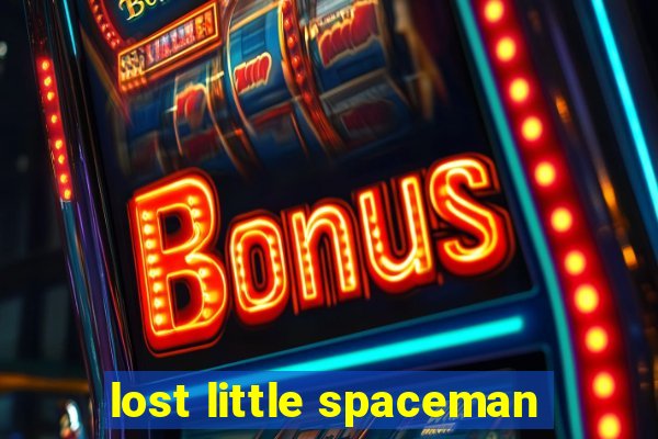 lost little spaceman