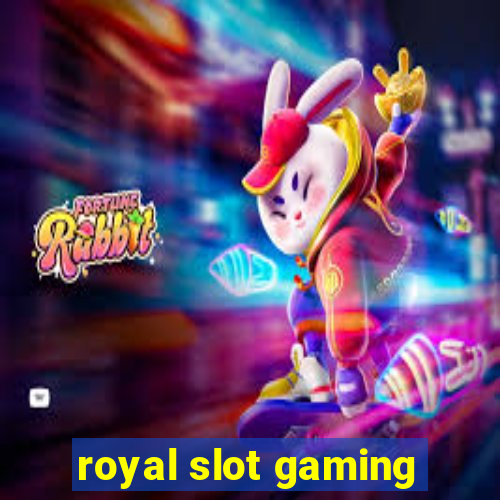 royal slot gaming