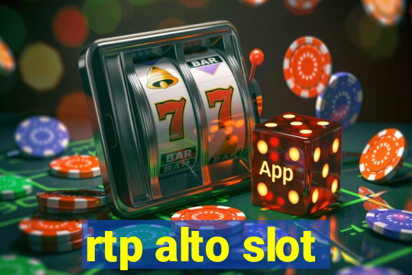 rtp alto slot