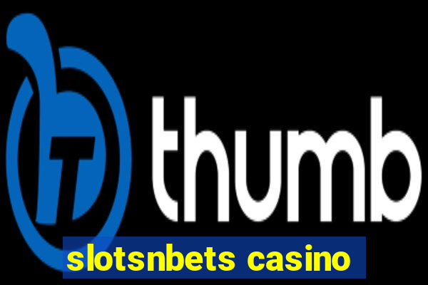 slotsnbets casino