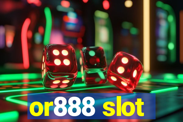 or888 slot