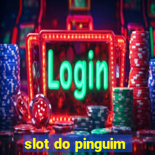 slot do pinguim