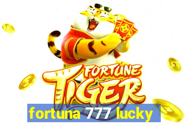 fortuna 777 lucky