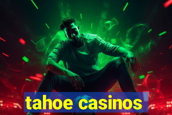 tahoe casinos