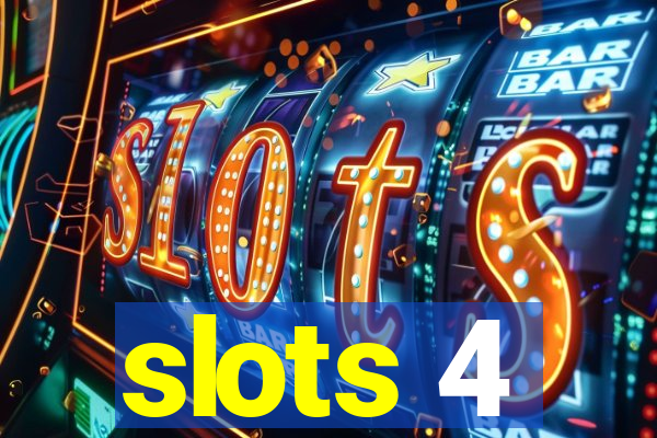 slots 4