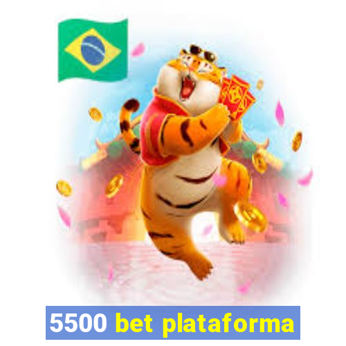 5500 bet plataforma