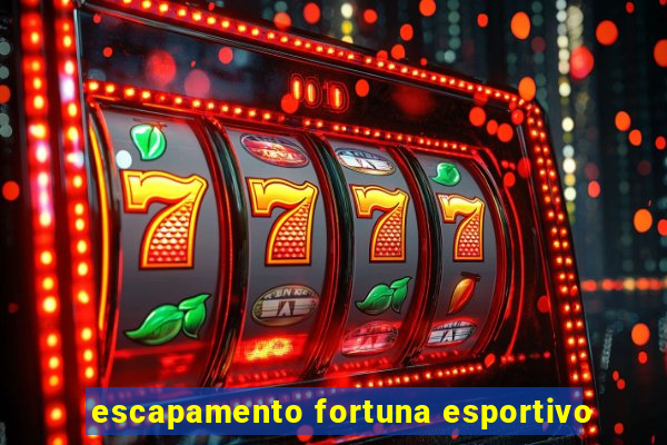 escapamento fortuna esportivo