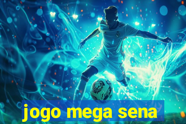 jogo mega sena