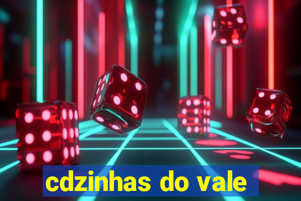 cdzinhas do vale