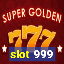 slot 999