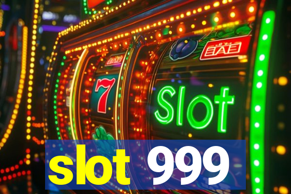 slot 999