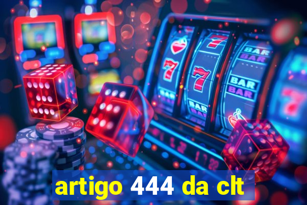 artigo 444 da clt