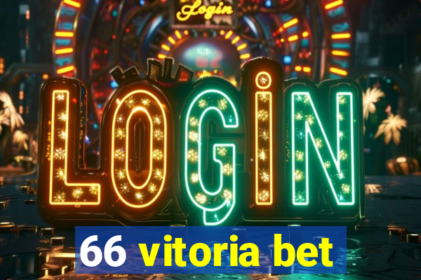 66 vitoria bet