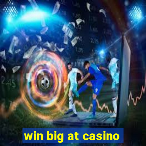 win big at casino