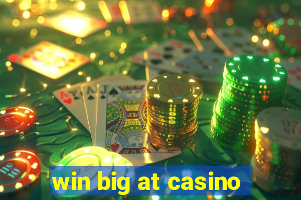 win big at casino