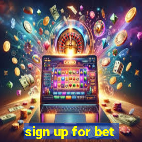 sign up for bet