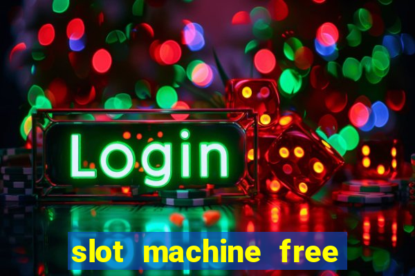 slot machine free on line