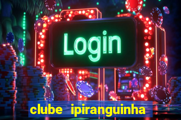 clube ipiranguinha porto alegre