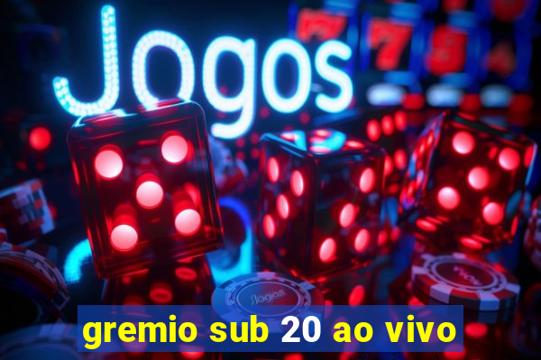 gremio sub 20 ao vivo