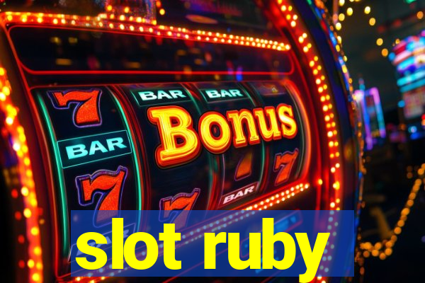 slot ruby