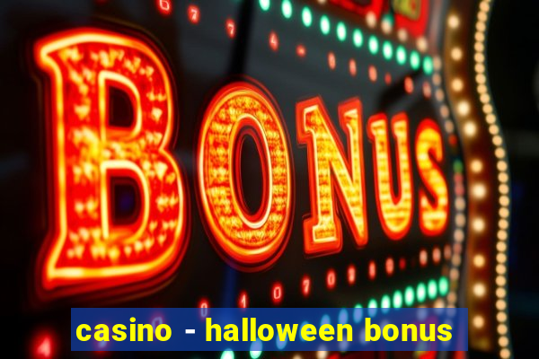 casino - halloween bonus