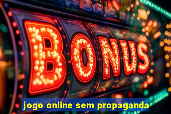 jogo online sem propaganda