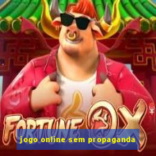 jogo online sem propaganda