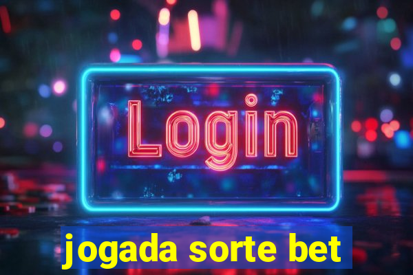 jogada sorte bet