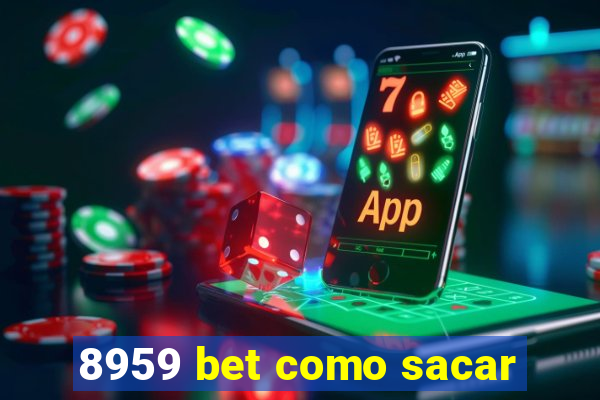 8959 bet como sacar