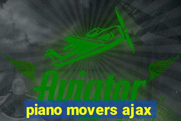 piano movers ajax