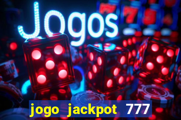 jogo jackpot 777 paga mesmo