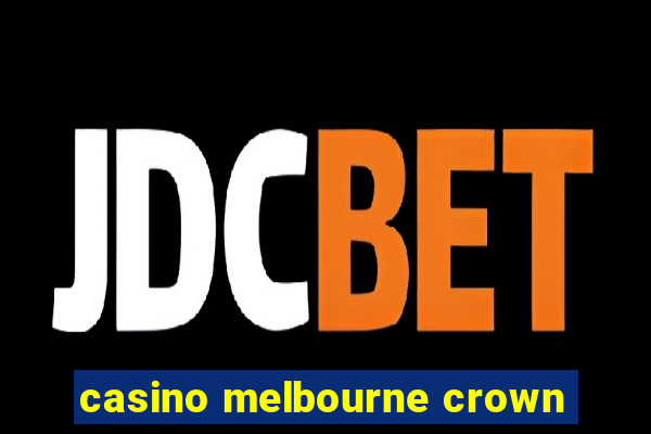 casino melbourne crown