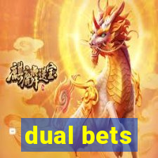 dual bets