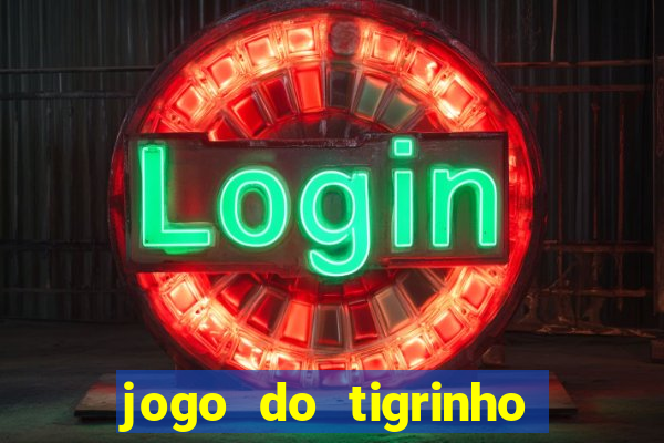 jogo do tigrinho da casa chinesa