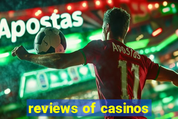 reviews of casinos