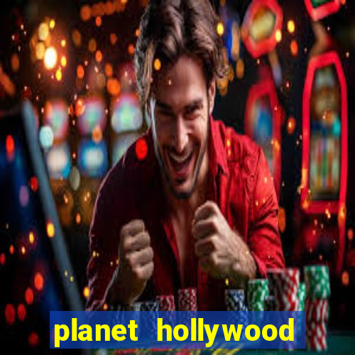 planet hollywood casino in las vegas