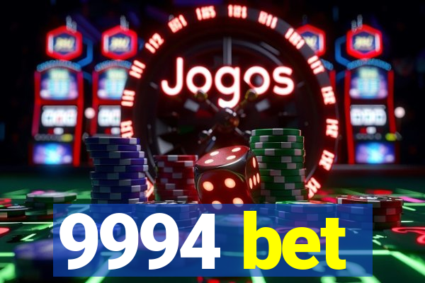 9994 bet