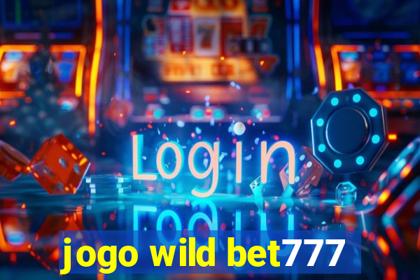 jogo wild bet777